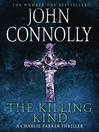 The Killing Kind (eBook): Charlie Parker Series, Book 3